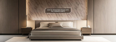 How to Transform Spaces with PVC Laminate Sheets
